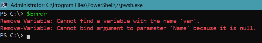 PowerShell Automatic Variable - $Error - contains most recent errors.